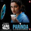 Parinda - Saina